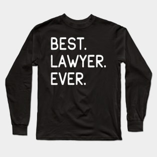 Best Lawyer Ever Long Sleeve T-Shirt
